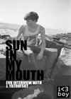 Sun In My Mouth (2010).jpg